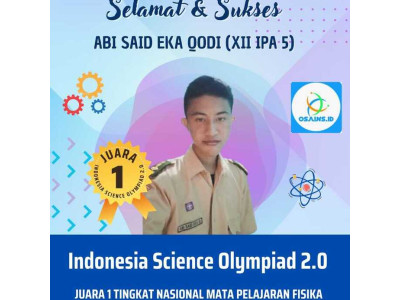 Abi Said (XII.IPA 5) Peraih Juara 1 Tingkat Nasional Bidang Fisika, Peringkat 10 Tingkat Nasional Bi